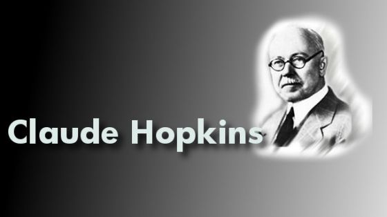 Bütün Zamanların En Büyük Pazarlama İlahı: Claude Hopkins